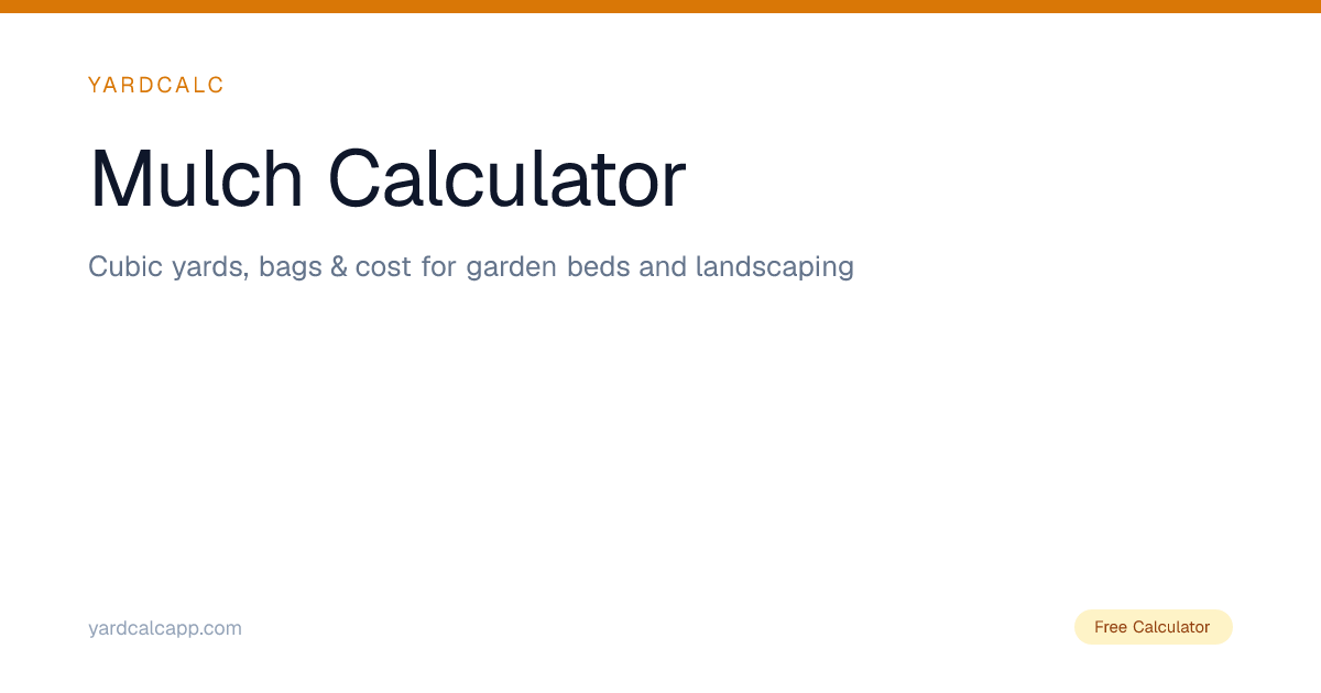 Mulch Calculator – How Much Mulch Do I Need? (Free) | YardCalc